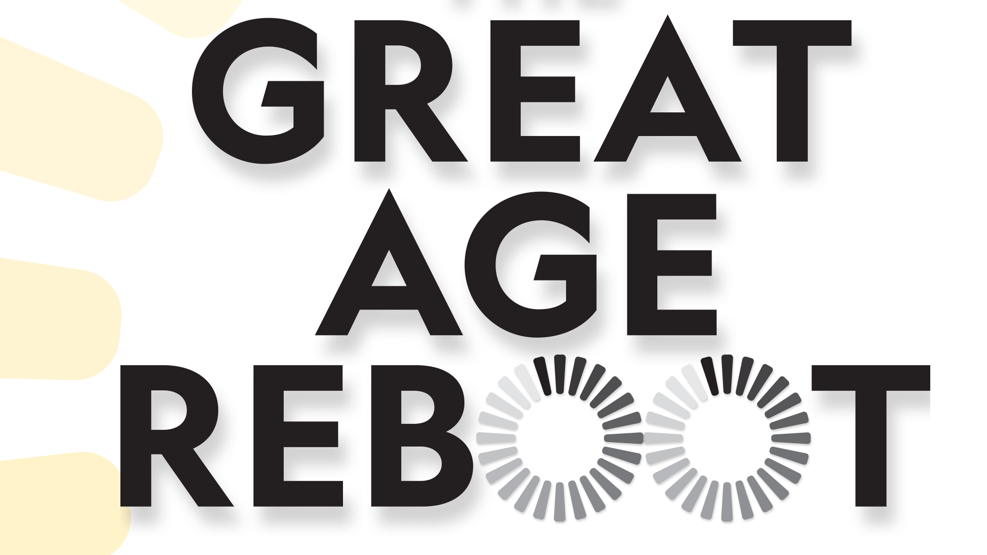 The Great Age Reboot